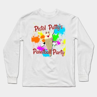 Pistol Patty's Paintball Party Long Sleeve T-Shirt
